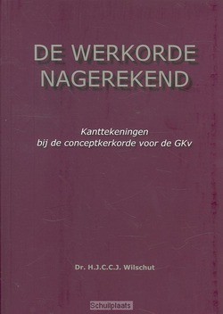 WERKORDE NAGEREKEND - WILSCHUT, H.J.C.C.J. - 9789081171076