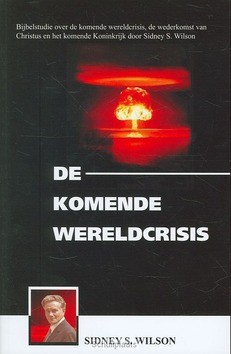 KOMENDE WERELDCRISIS - WILSON, S.S. - 9789081328708