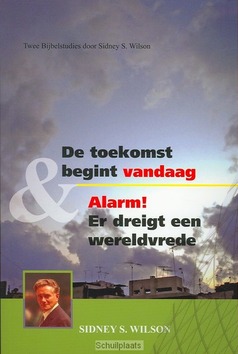 TOEKOMST BEGINT VANDAAG - ALARM - WILSON - 9789081328715