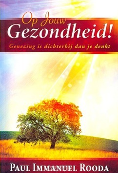 OP JOUW GEZONDHEID - ROODA - 9789081536219