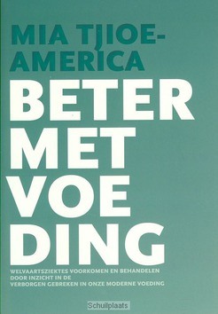 BETER MET VOEDING - TJIOE-AMERICA, M. - 9789081593113