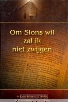 OM SIONS WIL ZAL IK NIET ZWIJGEN - BELZEN, J. VAN  E.A. - 9789081829908