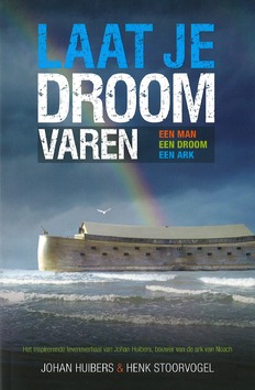 LAAT JE DROOM VAREN - HUIBERS / STOORVOGEL - 9789081864404