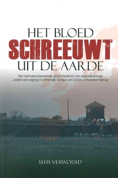 HET BLOED SCHREEUWT UIT DE AARDE - VERWOERD, WIM - 9789081881531