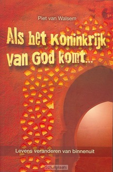 ALS HET KONINKRIJK VAN GOD KOMT - WALSEM, PIET VAN - 9789081941402