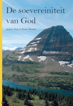 DE SOEVEREINITEIT VAN GOD - WEEBER, PIETER / PINK, ARTHUR - 9789082075328