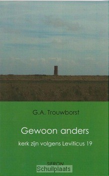 GEWOON ANDERS - TROUWBORST, G.A. - 9789082084719
