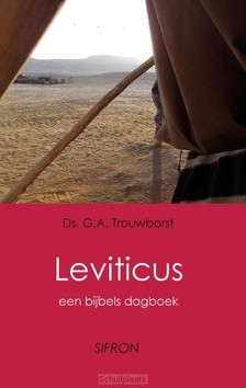 LEVITICUS EEN BIJBELS DAGBOEK - TROUWBORST, G.A. - 9789082084788