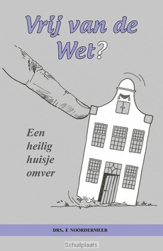 VRIJ VAN DE WET? - NOORDERMEER, ESTHER - 9789082147025