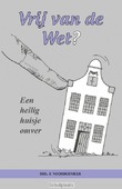 VRIJ VAN DE WET?