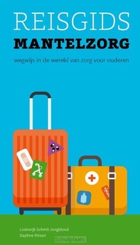 REISGIDS MANTELZORG - SCHMIT JONGBLOED, LODEWIJK; RIKSEN, DAPH - 9789082364811