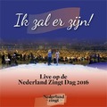 IK ZAL ER ZIJN (NL ZINGT DAG 2016) - NEDERLAND ZINGT - 9789082395884