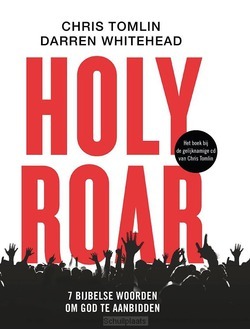 HOLY ROAR - TOMLIN, CHRIS; WHITEHEAD, DARREN - 9789082546156