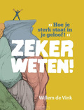 ZEKER WETEN!