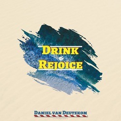 DRINK & REJOICE - DEUTEKOM, DANIEL VAN - 9789082660364