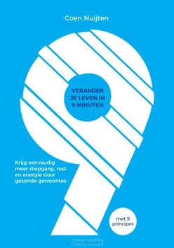 VERANDER JE LEVEN IN 9 MINUTEN - NUIJTEN, COEN - 9789082699050