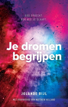 JE DROMEN BEGRIJPEN - BIJL, JOLANDE - 9789082732726