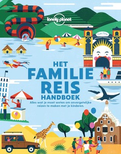 HET FAMILIE REIS HANDBOEK - LONELY PLANET - 9789082858785
