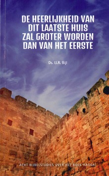 HEERLIJKHEID VAN DIT HUIS ZAL GROTER - BIJL, DS. IJ.R. - 9789082898866