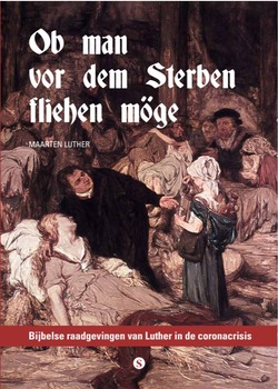 OB MAN VOR DEM STERBEN FLIEHEN MÖGE - LUTHER, MAARTEN - 9789082919899