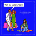 TEL JE ZEGENINGEN: 144 CARTOONS