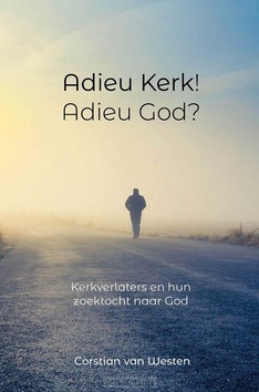 ADIEU KERK ADIEU GOD - WESTEN, CORSTIAN VAN - 9789083008134