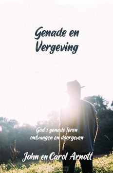 GENADE EN VERGEVING - ARNOTT, JOHN & CAROL - 9789083008172