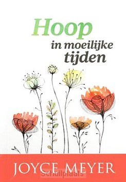 HOOP IN MOEILIJKE TIJDEN - MEYER, JOYCE - 9789083058382