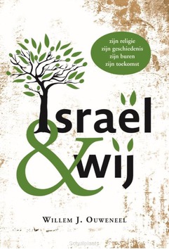 ISRAEL EN WIJ - OUWENEEL, WILLEM - 9789083080703