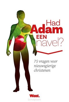 WEET - HAD ADAM EEN NAVEL? - 9789083081441