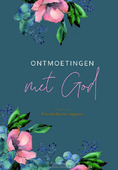 ONTMOETINGEN MET GOD