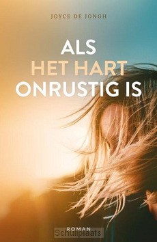 ALS HET HART ONRUSTIG IS - JONGH-FOEKEMA, JOYCE DE - 9789083117317