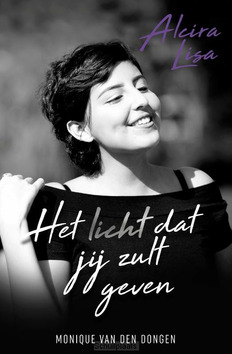 LICHT DAT JIJ ZULT GEVEN - DONGEN, MONIQUE VAN DEN - 9789083117362