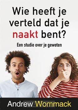 WIE HEEFT JE VERTELD DAT JE NAAKT BENT? - WOMMACK, ANDREW - 9789083126715
