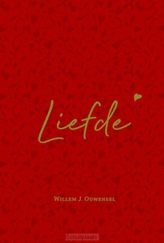 LIEFDE - OUWENEEL, WILLEM - 9789083154688