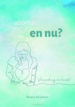 ABORTUS EN NU? - GRAAFF, BIANCA DE - 9789083171760