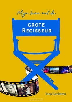 MIJN LEVEN MET DE GROTE REGISSEUR - GANKEMA, JOOP - 9789083171791
