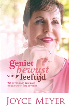 GENIET BEWUST VAN JE LEEFTIJD - MEYER, JOYCE - 9789083193045