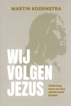 WIJ VOLGEN JEZUS - KOORNSTRA, MARTIN - 9789083202334
