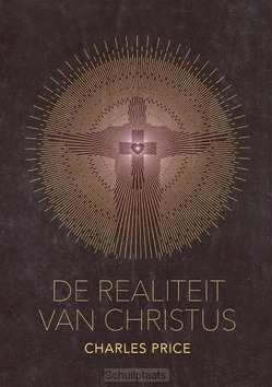 REALITEIT VAN CHRISTUS - PRICE, CHARLES - 9789083204789