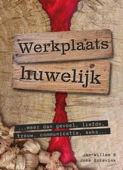 WERKPLAATS HUWELIJK - GRIEVINK, JAN-WILLEM; GRIEVINK, JOKE - 9789083229126