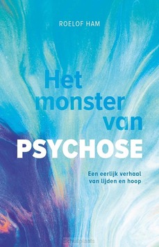 HET MONSTER VAN PSYCHOSE - HAM, ROELOF - 9789083229140