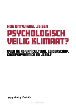 HOE ONTWIKKEL JE EEN PSYCHOLOGISCH VEILI - POLAK, ORLY - 9789083260259