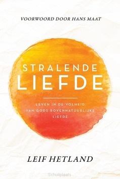 STRALENDE LIEFDE - HETLAND, LEIF - 9789083267579