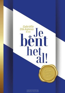 JE BENT HET AL! - DIK-AGTERES, GABRIËLLE - 9789083269689