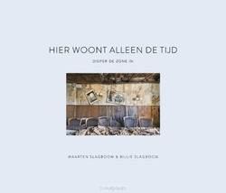 HIER WOONT ALLEEN DE TIJD - SLAGBOOM, MAARTEN; SLAGBOOM, BILLIE - 9789083271910
