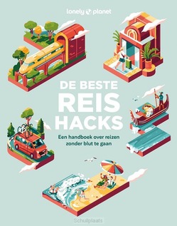 DE BESTE REISHACKS - LONELY PLANET - 9789083303451