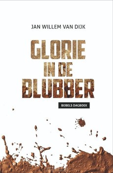GLORIE IN DE BLUBBER GEB - DIJK, JAN WILLEM VAN - 9789083305202