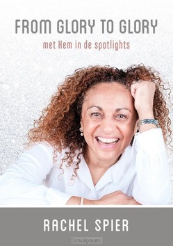 FROM GLORY TO GLORY - SPIER, RACHEL - 9789083313085