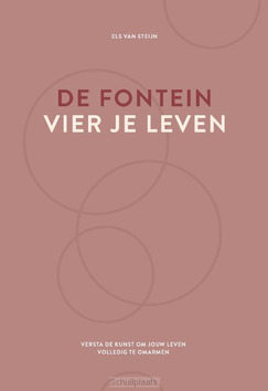 DE FONTEIN VIER JE LEVEN - STEIJN, ELS VAN - 9789083344713